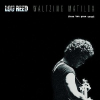 Easy Action Lou Reed - Waltzing Matilda Photo