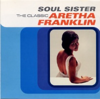 Columbia Europe Aretha Franklin - Soul Sister: the Best of Aretha Franklin Photo