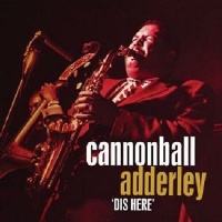 Cannonball Adderley - Dis Here Photo