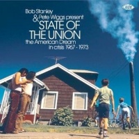 Ace Records UK Bob Stanley / Wiggs Pete - State of the Union: American Dream In Crisis 67-73 Photo