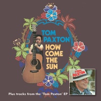 Bgo Beat Goes On Tom Paxton - How Come the Sun / Tome Paxton Photo