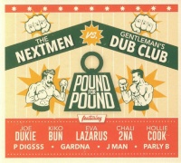 Nextmen Vs Gentleman's Dub Club - Pound For Pound Photo
