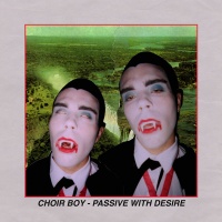 Dais Choir Boy - Passive With Desire Photo
