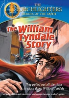 Torchlighters:William Tyndale Story Photo