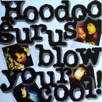 Hoodoo Gurus - Blow Your Cool Photo