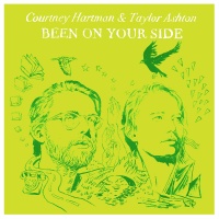 Free Dirt Records Courtney Hartman & Taylor Ashton - Been On Your Side Photo