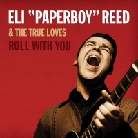 Yep Roc Records Eli Paperboy Reed - Roll With You Photo