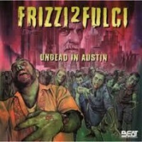 Beat Italy Fabio Frizzi - Frizzi 2 Fulci Undead In Austin / O.S.T. Photo