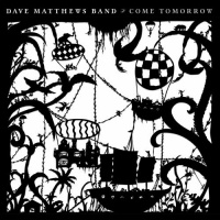 Dave Matthews Band - Come Tomorrow Photo