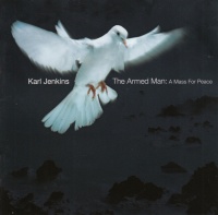 Karl Jenkins - The Armed Man: A Mass For Peace Photo