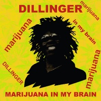 Radiation Roots Dillinger - Marijuana In My Brain Photo