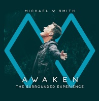 Rocketown Records Michael W Smith - Awaken: the Surrounded Experience Photo