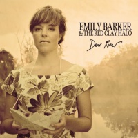 Emily Barker and The Red Clay Halo - Dear River Photo