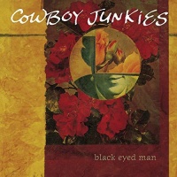Cowboy Junkies - Black Eyed Man Photo
