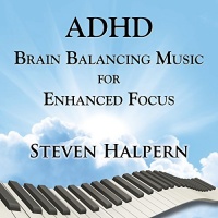 Steven Halperns Inn Steven Halpern - Adhd Brain Balancing Music For Enhanced Focus Photo