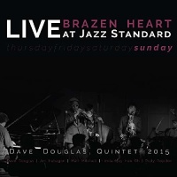 Green Leaf Records Dave Douglas - Brazen Heart Live At Jazz Standard - Sunday Photo