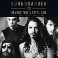 Soundgarden - Beyond This Mortal Coil Photo