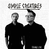 Simple Creatures - Strange Love Photo