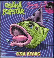 Osaka Popstar - Fish Heads Photo