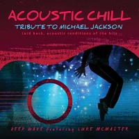 Green Hill Deep Wave - Acoustic Chill: Tribute to Michael Jackson Photo