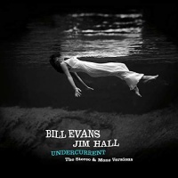 Imports Bill Evans / Hall Jim - Undercurrent: Original Stereo & Mono Versions Photo