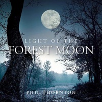 Imports Phil Thornton - Light of the Forest Moon Photo