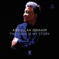 Abdullah Ibrahim - The Story Is My Story Photo