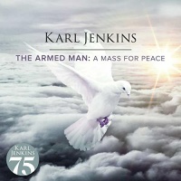 Karl Jenkins - The Armed Man: a Mass For Peace Photo