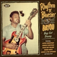 Ace Records Import Rhythm n Bluesin By the Bayou: Bop Cat Stomp / Var Photo