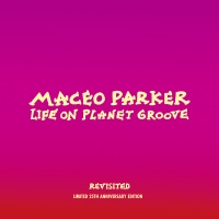 Minor Music Maceo Parker - Life On Planet Groove Revisited Photo