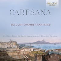 Brilliant Classics Caresana / Gardonne / Ensemble Demesure - Secular Chamber Cantatas Photo