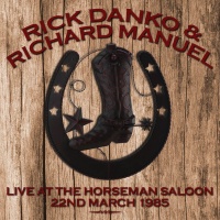 Retroworld Rick Danko / Manuel Richard - Live At the Horseman Saloon 22/3/85 Photo