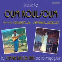 Right Track Omar Khorshid - Tribute to Oum Koulsoum Photo