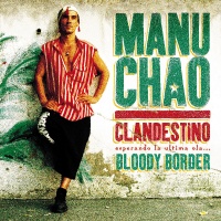 Because Music Manu Chao - Clandestino / Bloody Border Photo