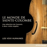 Atma Classique Sainte-Colombe / Voix Humaines - Monde De Sainte-Colombe Photo