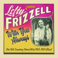 Jasmine Records Lefty Frizzell - With You Always: Us Country Chart Hits 1950-1959 Photo