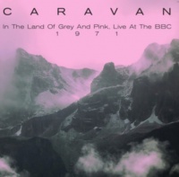 Caravan - In the Land of Grey and Pink Live At the BBC. 1971 Photo