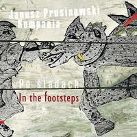 Buda Musique Janusz Prusinowki Kompania - In the Footsteps Photo