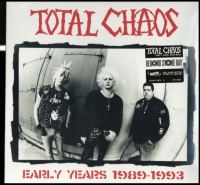 Total Chaos - Early Years 1989-1993 Photo