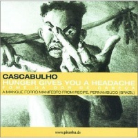 Imports Cascabulho - Hunger Gives You a Headache Photo