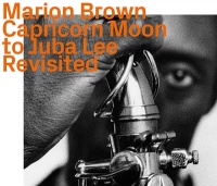 Imports Marion Brown - Capricorn Moon to Juba Lee: Revisited Photo