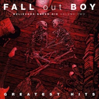 Island Fall Out Boy - Believers Never Die 2: Greatest Hits Photo
