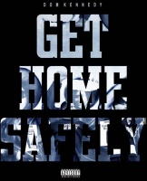 Other Peoples Money Dom Kennedy - Get Home Safely Photo