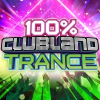 100% Clubland Trance / Various Photo