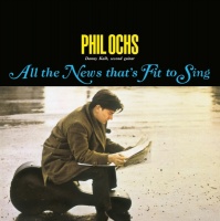 Phil Ochs - All the News That's Fit to Sing Photo