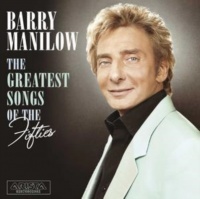 Barry Manilow - The Greatest Songs of the Fifties Photo