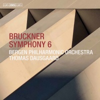 Bruckner / Bergen Philharmonic Orch / Dausgaard - Symphony 6 Photo