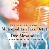 Delmark Metropolitan Jazz Octet / Dee Ale - It's Too Hot For Words Photo