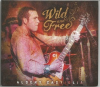 Gulf Coast Records Albert Castiglia - Wild & Free Photo