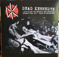 Dead Kennedys - Live At the Old Waldorf. San Francisco. October 25th 1979 Photo